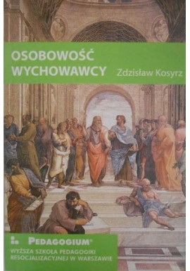 Osobowość wychowawcy Zdzisław Kosyrz