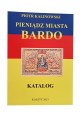 KALINOWSKI Piotr - Pieniądz Miasta Bardo Katalog