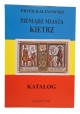 KALINOWSKI Piotr - Pieniądz Miasta Kietrz Katalog