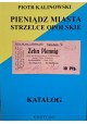 KALINOWSKI Piotr - Pieniądz Miasta Strzelce Opolskie Katalog