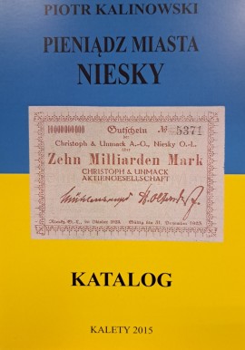 KALINOWSKI Piotr - Pieniądz Miasta Niesky Katalog