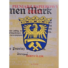 KALINOWSKI Piotr - Pieniądz papierowy PRUSY Górny Śląsk Katalog