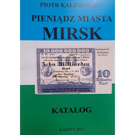 KALINOWSKI Piotr - Pieniądz Miasta Mirsk Katalog