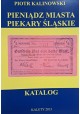 KALINOWSKI Piotr - Pieniądz Miasta Piekary Śląskie Katalog