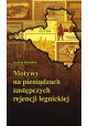 Motywy na pieniądzach zastępczych rejencji legnickiej Izabela Korniluk