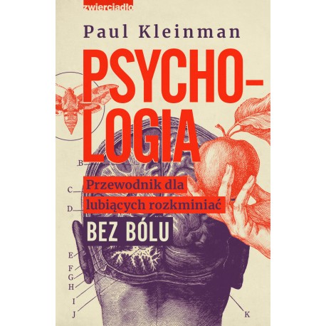 Psychologia Przewodnik dla lubiących rozkminiać bez bólu Paul Kleinman