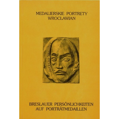 Medalierskie portrety Wrocławian Tom II. 1614-1991 Jan Sakwerda