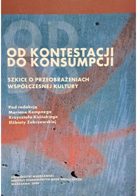 O kontestacji po konsumpcji Marian Kempny, Krzysztof Kiciński, Elżbieta Zakrzewska (red.)