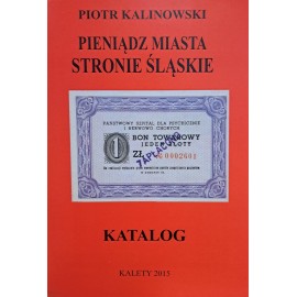 KALINOWSKI Piotr - Pieniądz Miasta Stronie Śląskie Katalog