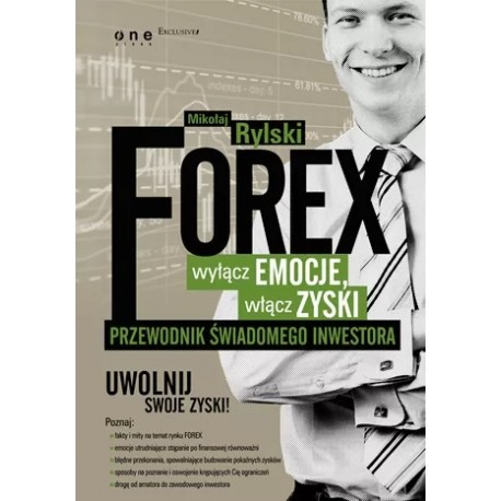 FOREX wyłącz emocje włącz zyski Mikołaj Rylski