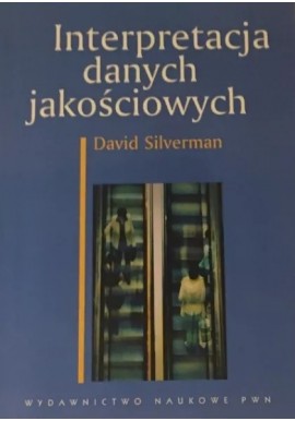 Interpretacja danych jakościowych David Silverman