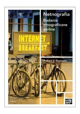 Netnografia Badania etnograficzne online Robert V. Kozinets