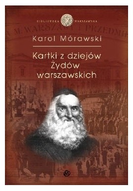 Kartki z dziejów Żydów warszawskich Karol Mórawski