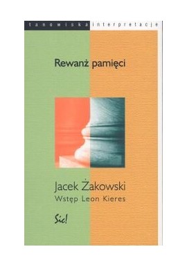 Rewanż pamięci Jacek Żakowski