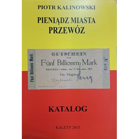 KALINOWSKI Piotr - Pieniądz Miasta Przewóz Katalog