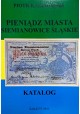 KALINOWSKI Piotr - Pieniądz Miasta Siemianowice Śląskie Katalog