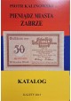 KALINOWSKI Piotr - Pieniądz Miasta Zabrze Katalog