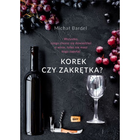 Korek czy zakrętka? Michał Bardel