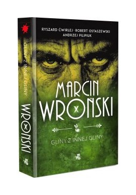 Gliny z innej gliny Marcin Wroński