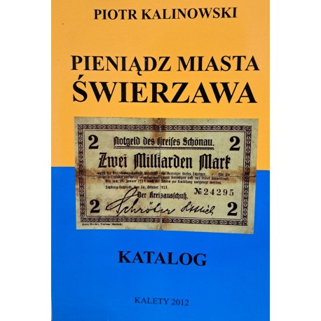 KALINOWSKI Piotr - Pieniądz Miasta Świerzawa Katalog