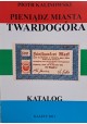 KALINOWSKI Piotr - Pieniądz Miasta Twardogóra Katalog