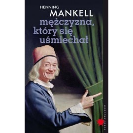 Mężczyzna, który się uśmiechał Henning Mankell