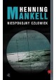 Niespokojny człowiek Henning Mankell