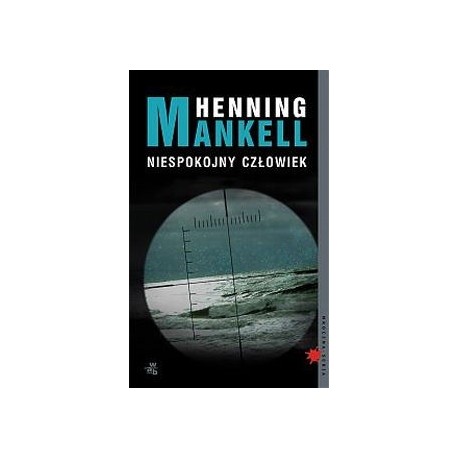 Niespokojny człowiek Henning Mankell