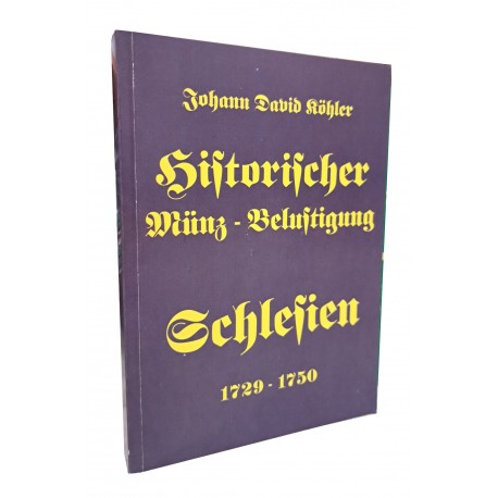 [MONETA HISTORYCZNA ŚLĄSKA] Historischer Münz-Belustigung Schlesien Johann David Kohle 1729-1750 Reprint