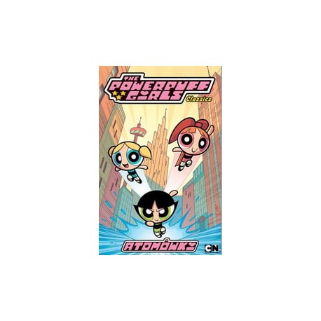 The Powerpuff Girls Classics: Atomówki Tom 1 Praca zbiorowa