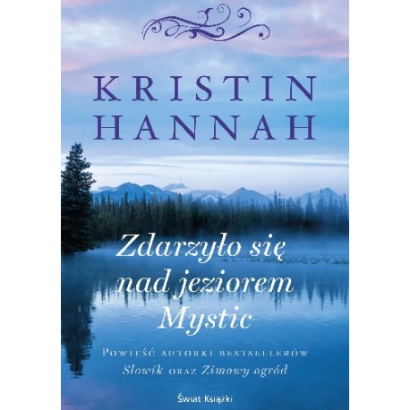 Zdarzyło się nad jeziorem Mystic Kristin Hannah