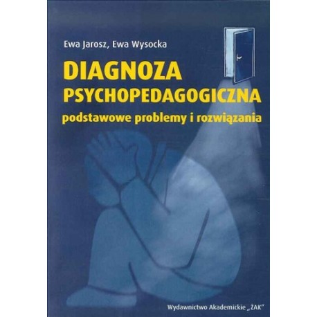 Ewa Jarosz, Ewa Wysocka Diagnoza psychopedagogiczna