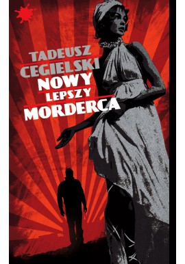 Nowy lepszy morderca Tadeusz Cegielski