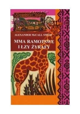 Mma Ramotswe i łzy żyrafy Alexander McCall Smith