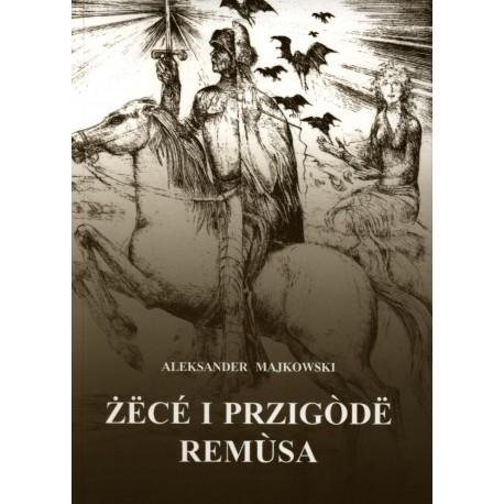 Życie i przygody Remusa Aleksander Majkowski (wersja w języku kaszubskim)