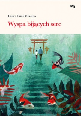 Wyspa bijących serc Laura Imai Messina