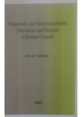 [CERTYFIKAT MISTRZ MENNICTWA WROCŁAW] Wappenstein-und Munzeisenschneider Munzmeister und Wardeine in Breslauer Urkunde 1885