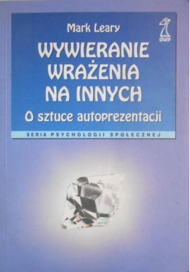 Wywieranie wrażenia na innych Mark Leary