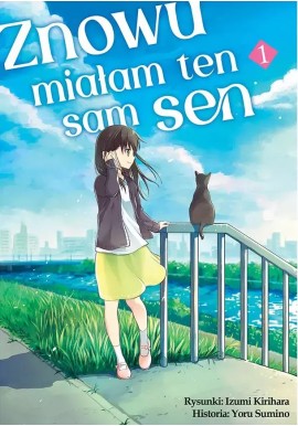 Znowu miałam ten sam sen 1 Izumi Kirihara (rys.), Yoru Sumino