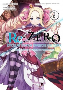 Re: Zero Życie w innym świecie od zera Życie w posiadłości 2 Makoto Fugetsu, Tappei Nagatsuki