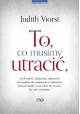 To, co musimy utracić Judith Viorst