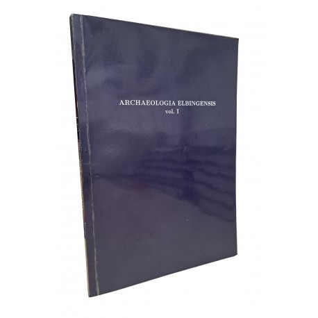 Archeologia Elbingensis vol. I Antoni Czachrowski, Tadeusz Nawrolski [AUTOGRAF NAWROLSKI]