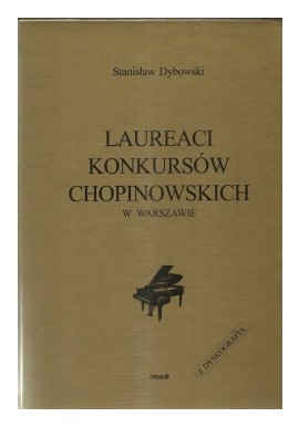 Laureaci konkursów chopinowskich w Warszawie Stanisław Dybowski