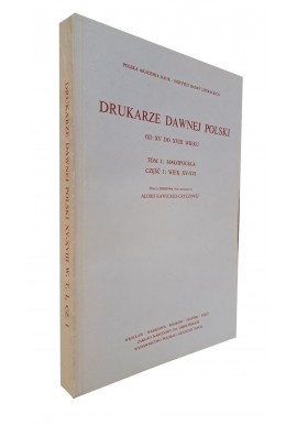 KAWECKA-GRYCZOWA Alodia - Drukarze dawnej Polski od XV do XVIII wieku