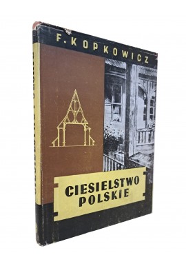 KOPKOWICZ Franciszek - Ciesielstwo polskie