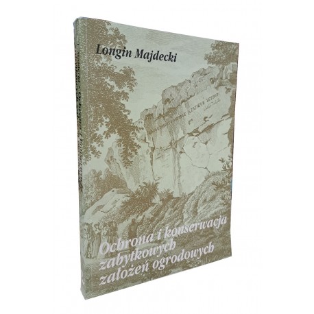 MAJDECKI Longin - Ochrona i konserwacja zabytkowych założeń ogrodowych