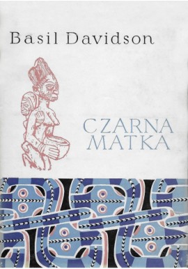 Czarna matka Basil Davidson