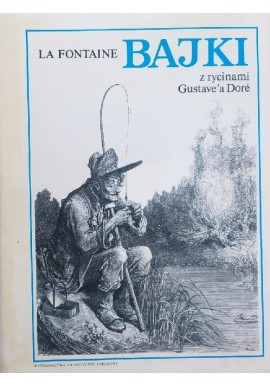 Bajki Jean de La Fontaine [z rycinami Gustave'a Dore]