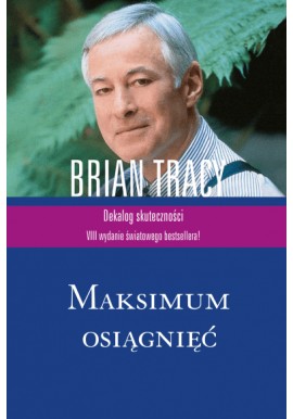 Maksimum osiągnięć Brian Tracy