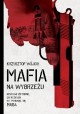 Mafia na wybrzeżu Krzysztof Wójcik